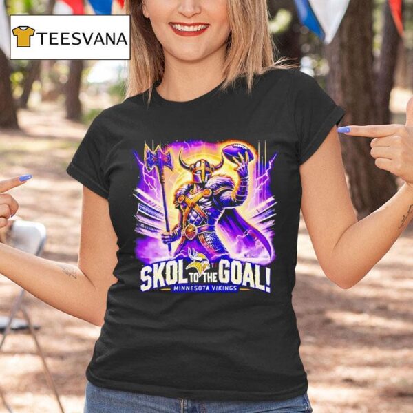 Skol To The Goal Minnesota Vikings T Shirt