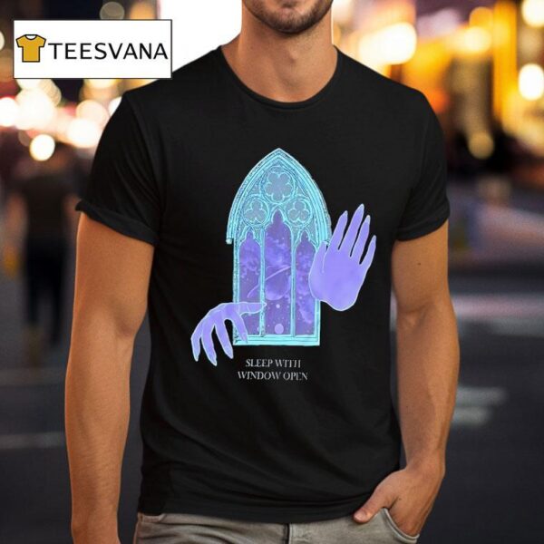 Sleep With Window Open T Shirt