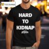 Sons Of Appalachia Hard To Kidnap T Shirt