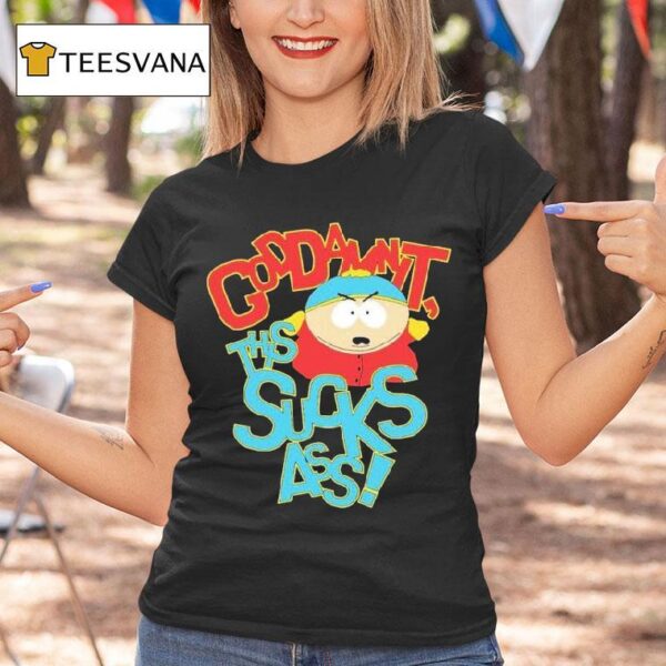 South Park Cartman Goddamit This Sucks Ass T Shirt