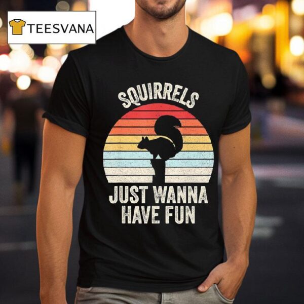 Squirrels Just Wanna Have Fun Vintage T Shirt
