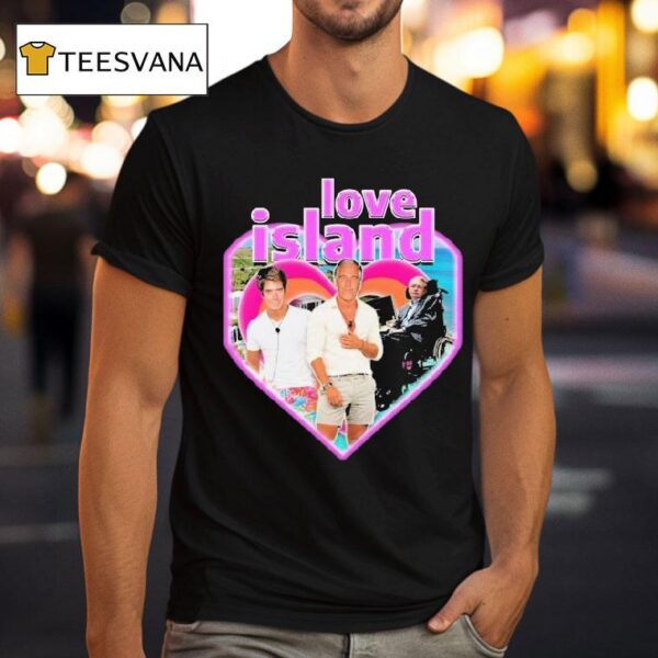 Stephen Hawking Jeffrey Epstein Love Island Hear T Shirt