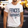 Swing For The Fences And Fairways Mlb T Shirt