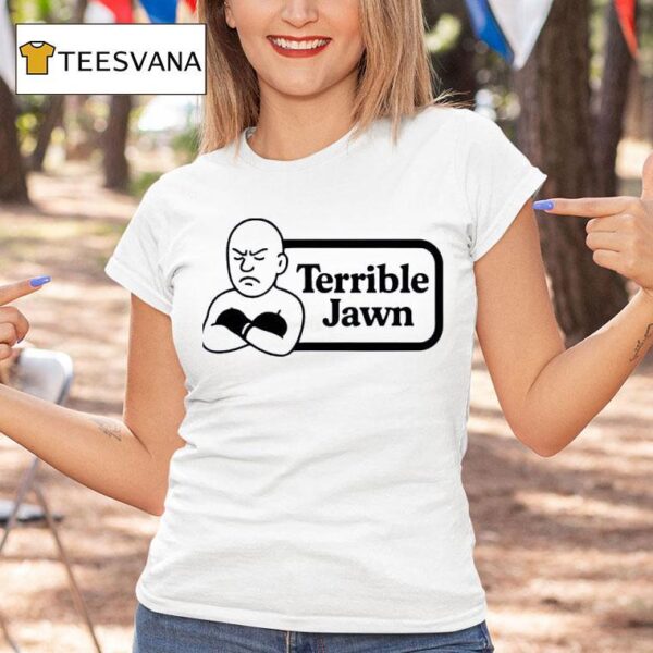 Terrible Jawn T Shirt