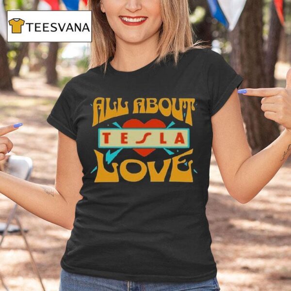 Tesla Band All About Love T Shirt
