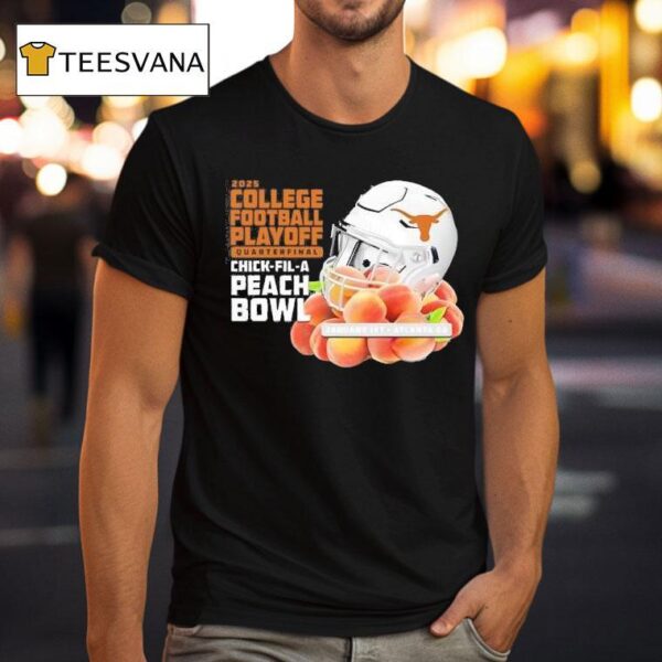 Texas Longhorns College Football Playoff Quarterfinal Chick Fil A Peach Bowl Bound T Shirt