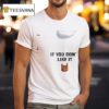 Texas Longhorns If You Don T Like It Horn Up T Shirt