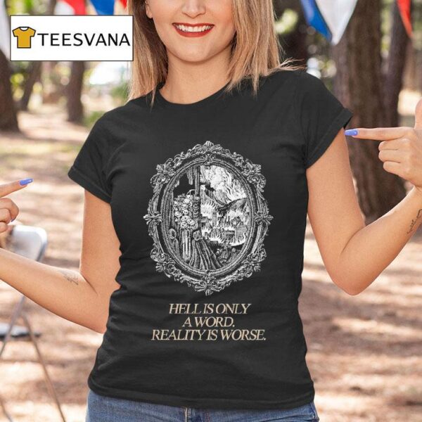 The Acacia Strain Hell Is Only A Sword Reality Is Worse T Shirt