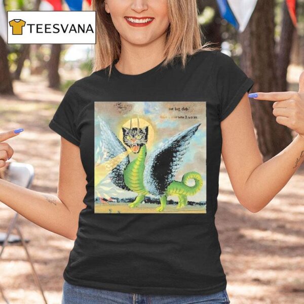 The Bug Club Have U Been Wales Welsh Cat Dragon T Shirt