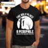 The Only Place A Pedophile Should Be Hanging Around T Shirt