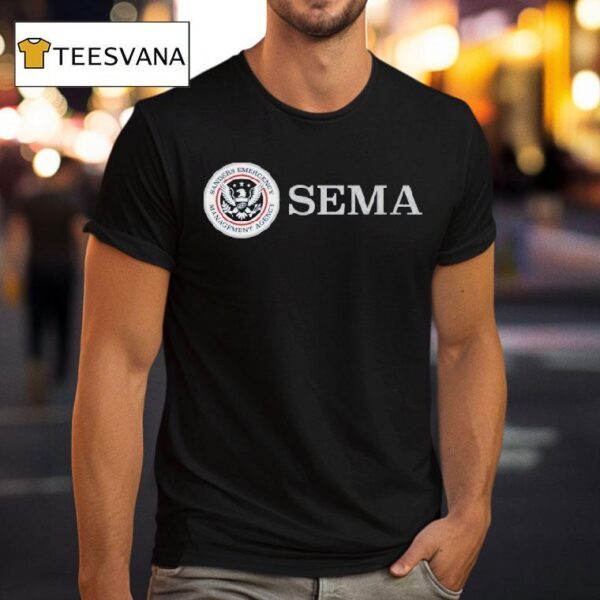 The Sanders Emergency Management Agency Sema Logo T Shirt