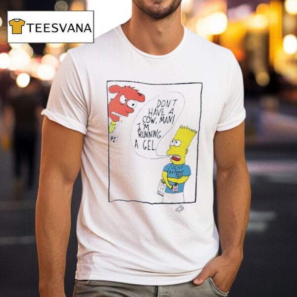 The Simpson Don T Have A Cow Man I M Running A Gel T Shirt