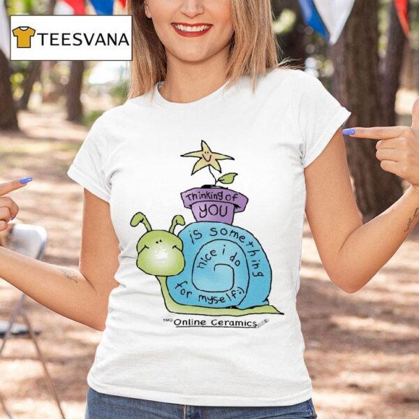 Thinking Of You Is Something Nice I Do For Myself Online Ceramics T Shirt