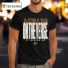 Thrown On The Verge Of Giving Up T Shirt