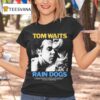 Tom Waits Rain Dogs T Shirt