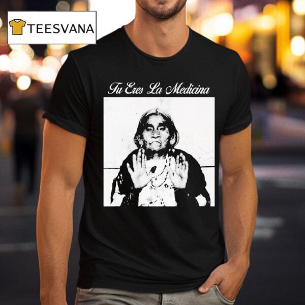 Top Tu Eres La Medicina T Shirt