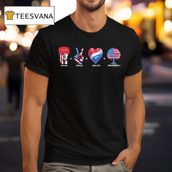 Trump Maha Peace Health Prosperity Usa T Shirt