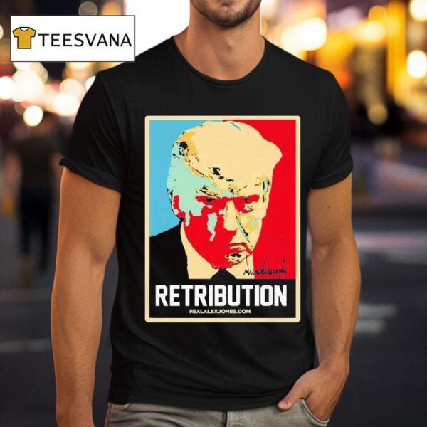 Trump Retribution T Shirt