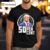 Trump X Cent Percen T Shirt