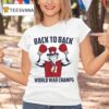 Uncle Sam Back To Back World War Champs T Shirt