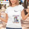 Unicorn I Am Sweet Lovable Kind Shy And Innocent Oh For Heaven S Sake Stop Laughing T Shirt