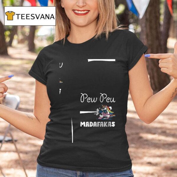 Unicorn Pew Pew Madafakas T Shirt