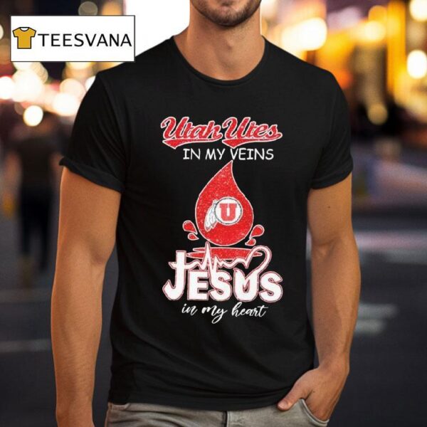Utah Utes In My Veins Jesus In My Hear T Shirt