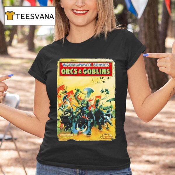 Warhammer Fantasy Battle Th Warhammer Armies Orcs Goblins T Shirt