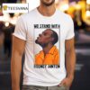 We Stand With Rodney Hinton T Shirt