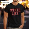 White Lies Night Ligh T Shirt