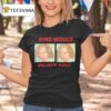 Who Would Believe You T Shirt