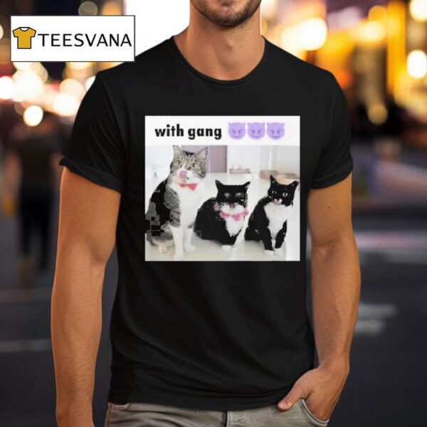 With Gang Cats T Shirt