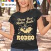 Young Buck Mutton Bustin Rodeo Hang On Tigh T Shirt