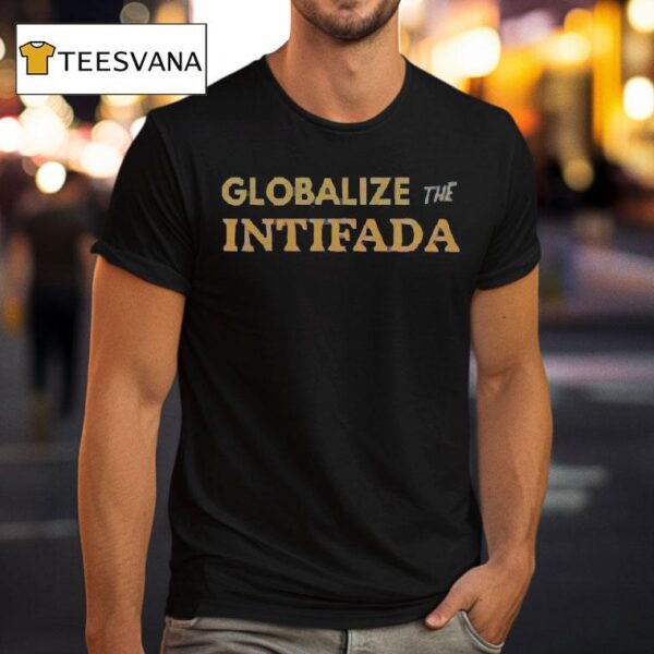 Zohran Mamdani Globalize The Intifada T Shirt