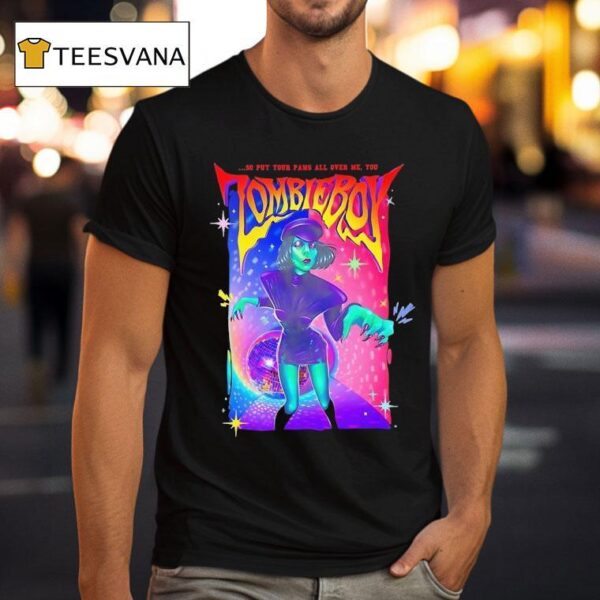 Zombieboy So Put Your Paws All Over Me You T Shirt