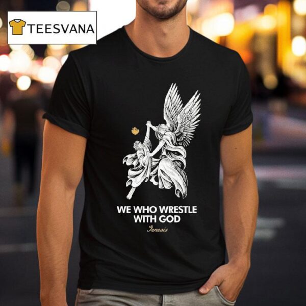 Allegory House We Who Wrestle With God Genesis T Shirt
