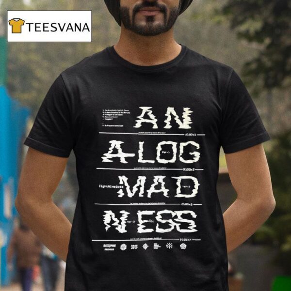 Analog Madness T Shirt