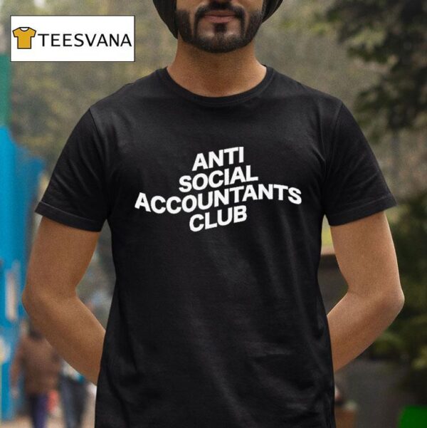 Anti Social Accountants Club T Shirt