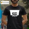 Ash Hole Funny T Shirt