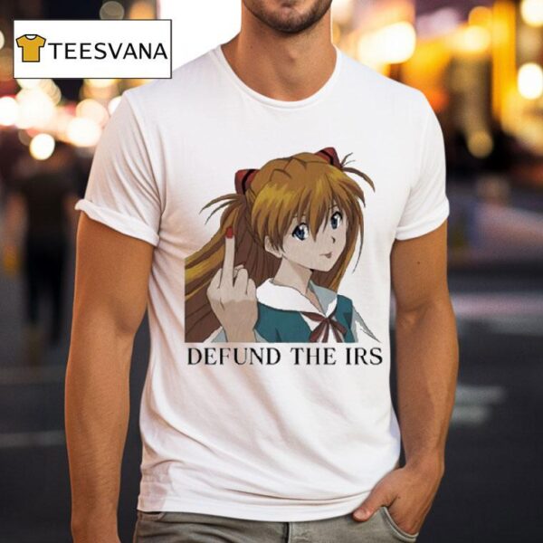 Asuka Langley Soryu Defund The Irs Middle Finger T Shirt