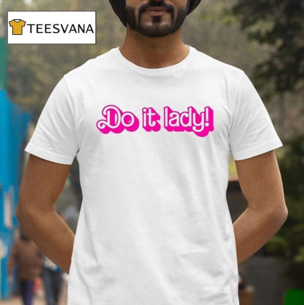 Barbie Do It Lady T Shirt