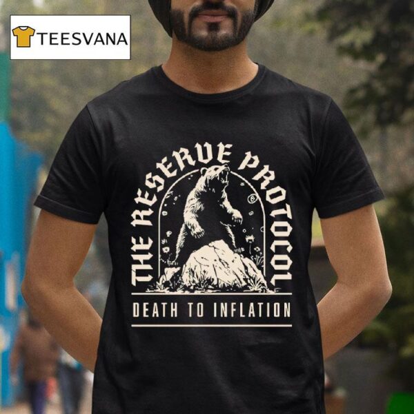 Bear The Reserve Protocol Death To Inflation T Shirt