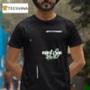 Belive In Es Need Es For Posche T Shirt