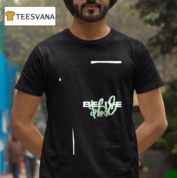 Belive In Es Need Es For Posche T Shirt