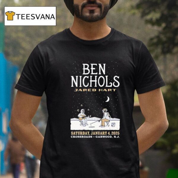 Ben Nichols Jared Hart Saturday January T Shirt