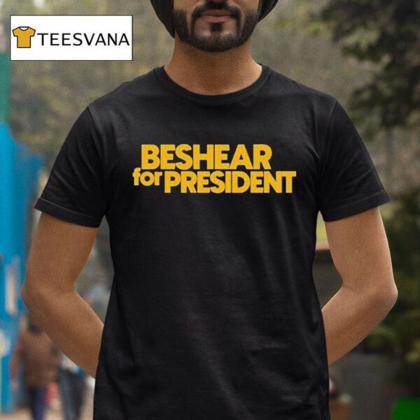 Beshear For Presiden T Shirt