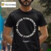Better Tomorrows Spring No Sad Days T Shirt