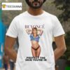 Beyonce Protect The Skin You Re In Body T Shirt