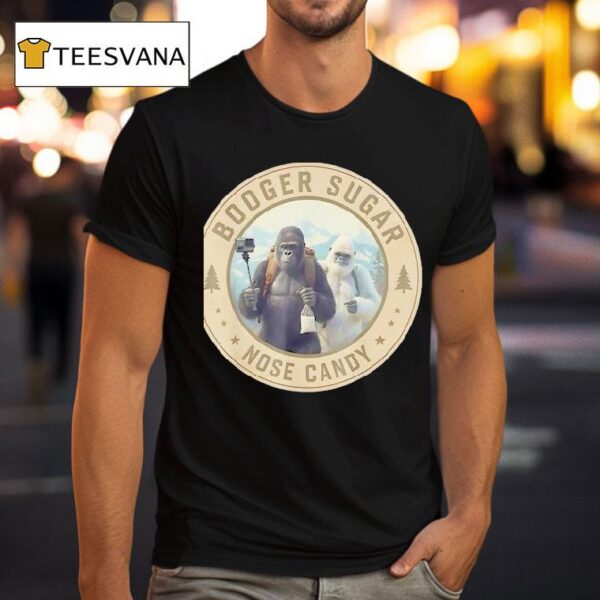 Bigfoot Booger Sugar Nose Candy T Shirt