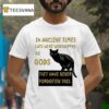 Black Cat In Ancient Times Cats Were Worshipped As Gods T Shirt